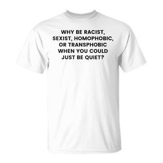 なぜ人種差別主義者、性差別主義者、同性愛嫌悪 Tシャツ - Kawaiitshirt