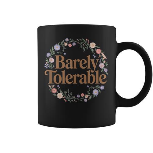 Barely Tolerable Shirt Book Lover Bookish Floral Bookworm Graphic Print Coffee Mug - Bookorys CA