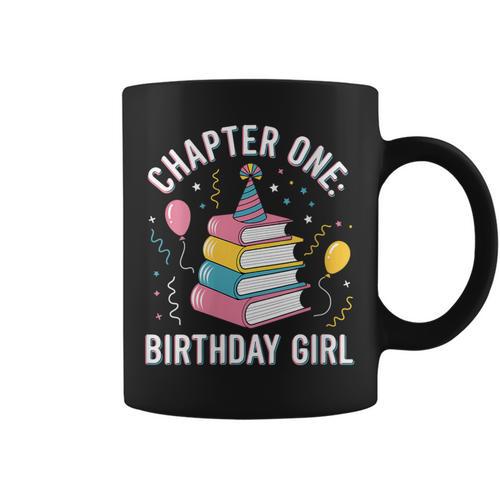 Birthday Girl Chapter One Book Themed Graphic Print Coffee Mug - Bookorys AU