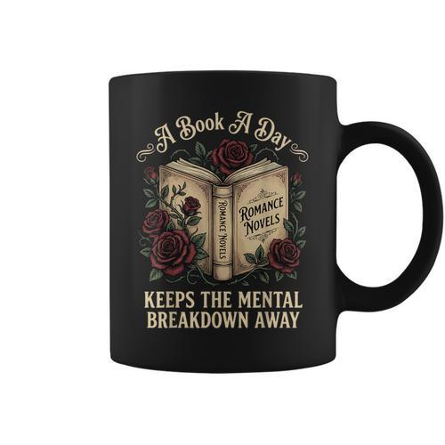 A Book A Day Keeps The Mental Breakdown Away Graphic Print Coffee Mug - Bookorys CA