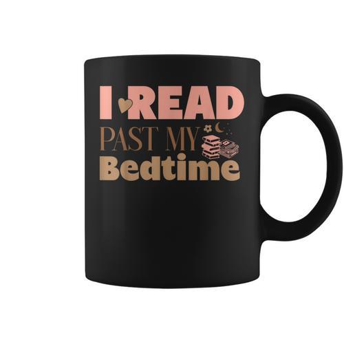 Book Lover I Read Past My Bedtime Bookworm Reader Librarian Graphic Print Coffee Mug - Bookorys AU