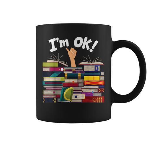 Book Lovers Bookworm Book Nerd I'm Ok Graphic Print Coffee Mug - Bookorys UK