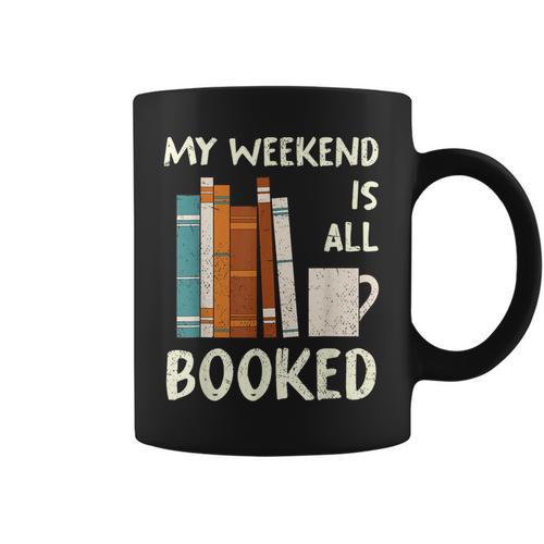 Book Nerd Bookworm My Weekend Is All Booked Reading Graphic Print Coffee Mug - Bookorys CA