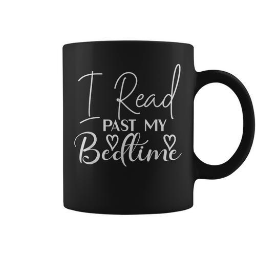Book Reader I Read Past My Bedtime Bookworm Lover Librarian Graphic Print Coffee Mug - Bookorys DE