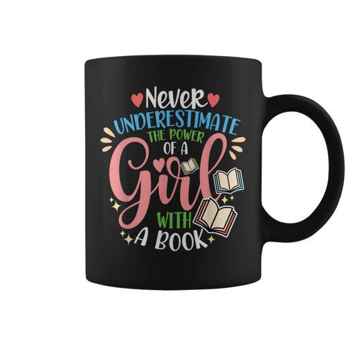 Book Reader Reading Literature Bookworm Idea Never Underestimate The Power Of A Girl With A Book Women's Short Sleeve Cotton 60 Polyester 40 Classic Fit Crew Neck Small Graphic Print Coffee Mug - Bookorys
