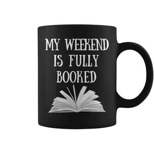 Book Reading Quote My Weekend Is Fully Booked Reader Graphic Print Coffee Mug - Bookorys UK