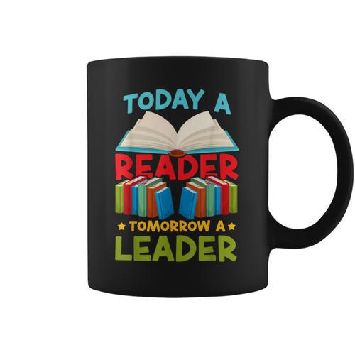 Book Reading Today A Reader Tomorrow A Leader Graphic Print Coffee Mug - Bookorys UK