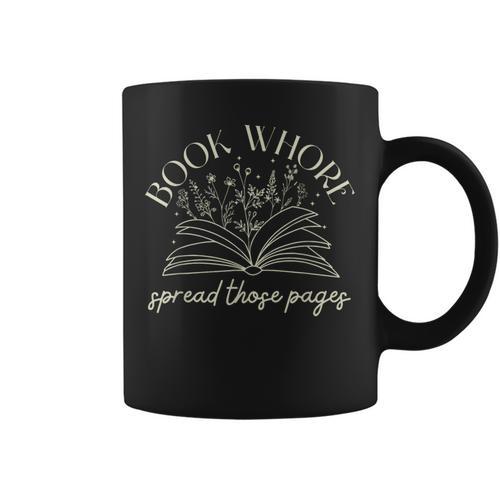 Book Whore Spread Those Pages Like a Good Girl Stfuattdlagg Graphic Print Coffee Mug - Bookorys