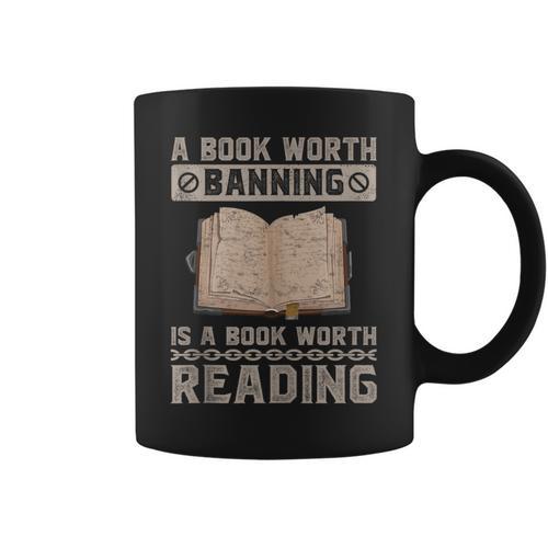 Book Worth Banning Is A Book Worth Reading Readers Graphic Print Coffee Mug - Bookorys AU
