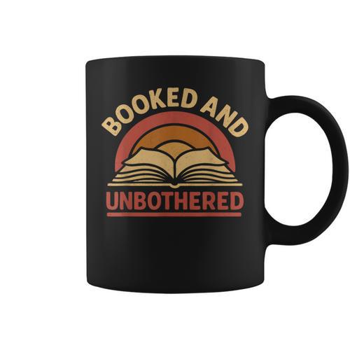 Booked And Unbothered For Readers And Book Lovers Graphic Print Coffee Mug - Bookorys