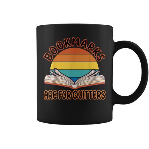 Bookmarks Are For Quitters Reading Books Book Reader Graphic Print Coffee Mug - Bookorys AU