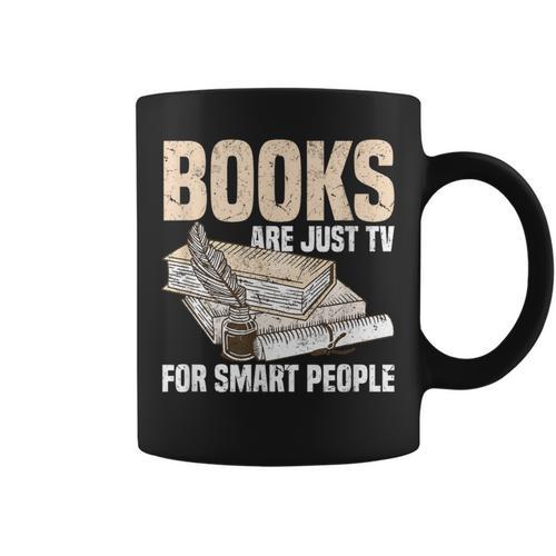Books Are Just TV For Smart People Librarian Library Graphic Print Coffee Mug - Bookorys DE
