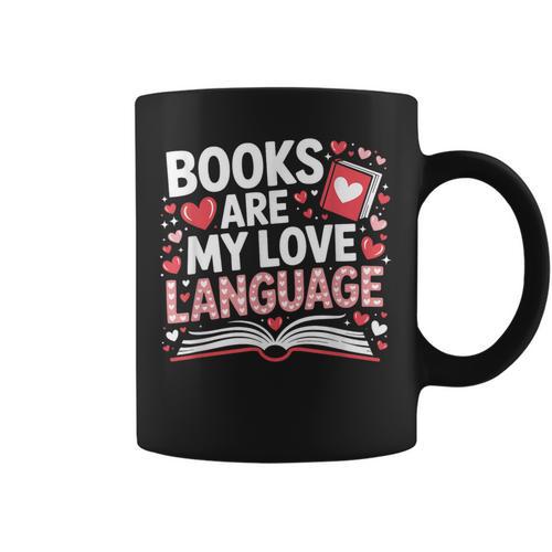 Books Are My Love Language Valentines Book Lover Teacher Graphic Print Coffee Mug - Bookorys CA
