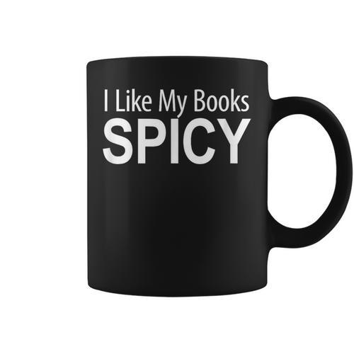 I Like My Books Spicy Graphic Print Coffee Mug - Bookorys CA