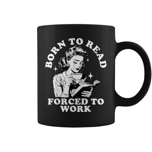 Born To Read Forced To Work Bookworm Librarian Retro Bookish Graphic Print Coffee Mug - Bookorys