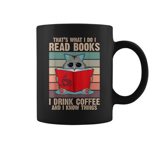 Cat I Read Books I Drink Coffee And I Know Things Book For Men Women Graphic Print Coffee Mug - Bookorys AU
