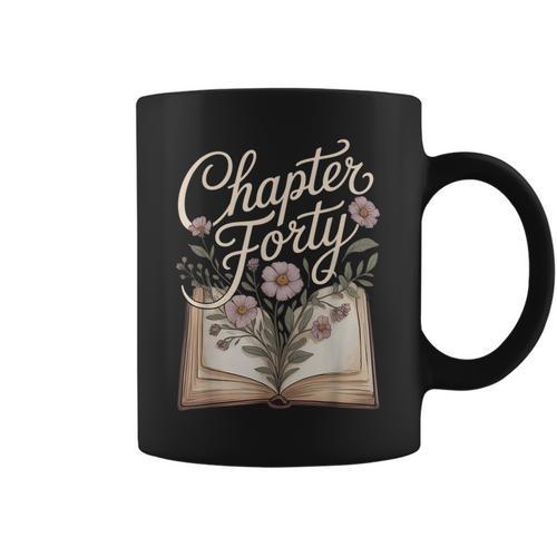 Chapter Forty Book Reading 40th Birthday Flower Graphic Print Coffee Mug - Bookorys UK