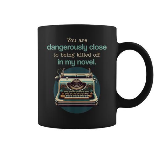 Dangerously Close For Mystery Novel Book Author Graphic Print Coffee Mug - Bookorys