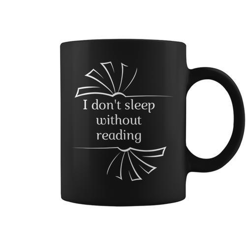I Don't Sleep Without Reading Books Love Books Graphic Print Coffee Mug - Bookorys