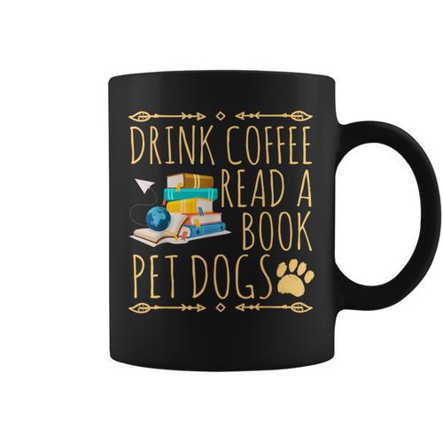 Drink Coffee Read A Book Pet Dogs Iced Coffee And Dogs Graphic Print Coffee Mug - Bookorys UK