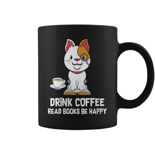Drink Coffee Read Books Be Happy Nerdy Pet Puppy Owner Graphic Print Coffee Mug - Bookorys UK