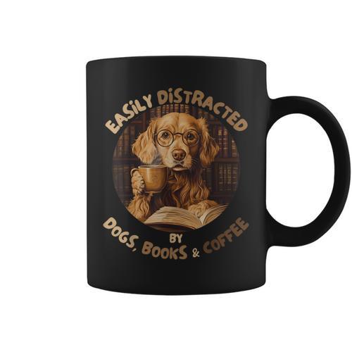 Easily Distracted By Dogs Books Coffee Librarian Bibliophile Graphic Print Coffee Mug - Bookorys