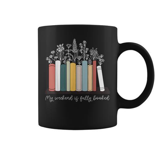 My Weekend Is Fully Booked Book Wildflower Bookish Bookworm Graphic Print Coffee Mug - Bookorys