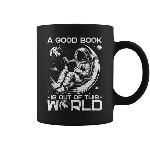 A Good Book Is Out Of This World Space Book Lover Graphic Print Coffee Mug - Bookorys