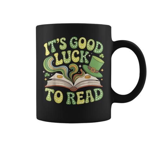 Groovy It's Good Luck To Read St Patrick's Day Book Lucky Graphic Print Coffee Mug - Bookorys