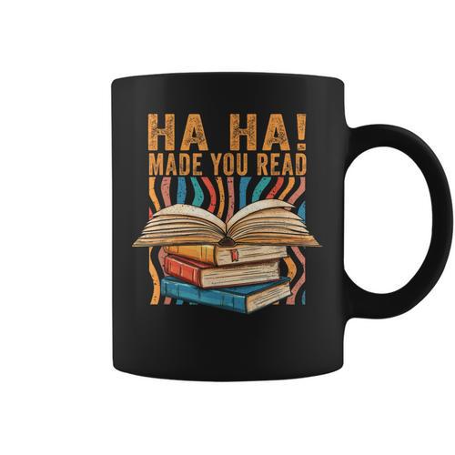 Ha Ha Made You Read Reading Quotes Bookish Book Lover Graphic Print Coffee Mug - Bookorys