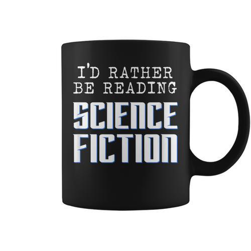 I'd Rather Be Reading Science Fiction Sci Fi Book Reader Graphic Print Coffee Mug - Bookorys AU