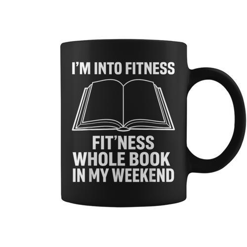 I’m Into Fitness Whole Book In My Weekend Reading Graphic Print Coffee Mug - Bookorys DE