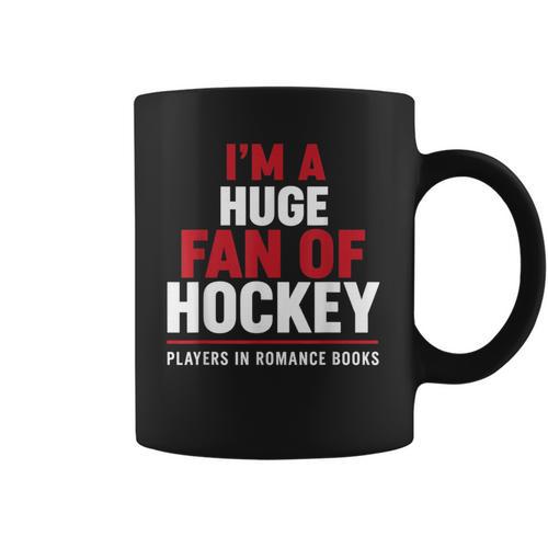 I'm a Huge Fan Of Hockey Players In Romance Books Graphic Print Coffee Mug - Bookorys