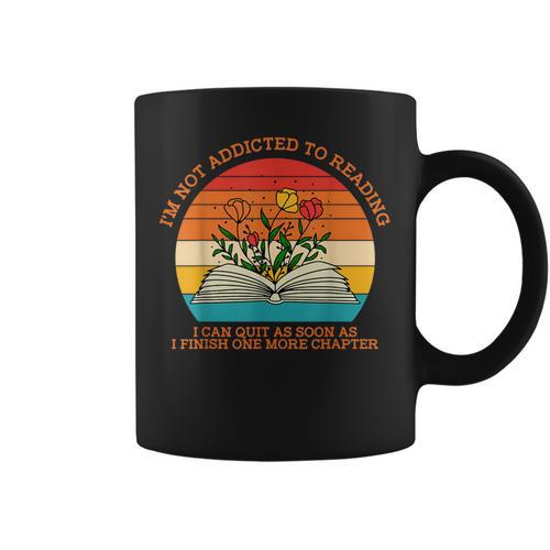 I'm Not Addicted To Reading Book Flower Vintage Quote Graphic Print Coffee Mug - Bookorys UK