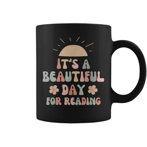 Its a Beautiful Day For Reading Book Lover Reader Bookworm Graphic Print Coffee Mug - Bookorys