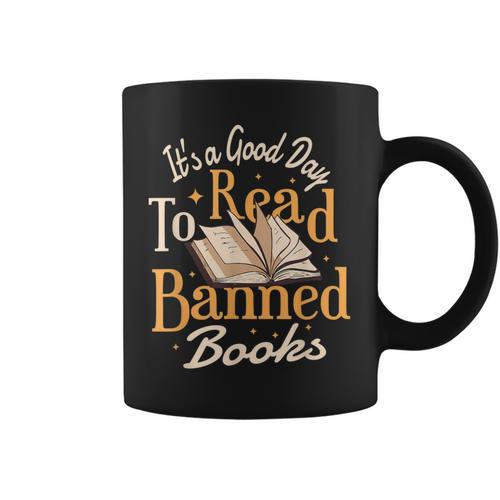 It's A Good Day To Read Banned Books Bibliophile Bookaholic Graphic Print Coffee Mug - Bookorys UK