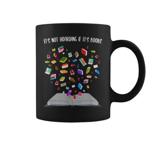 It's Not Hoarding If It's Books Book Graphic Print Coffee Mug - Bookorys CA