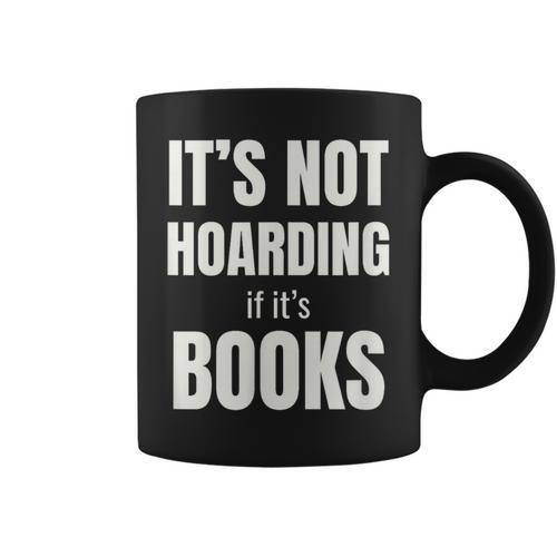 It's Not Hoarding Books Book Collector Graphic Print Coffee Mug - Bookorys