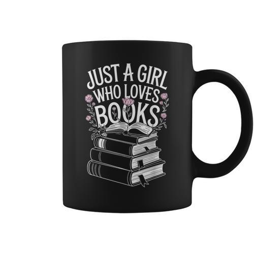 Just a Girl Who Loves Books Book Lover Reading For Women Graphic Print Coffee Mug - Bookorys