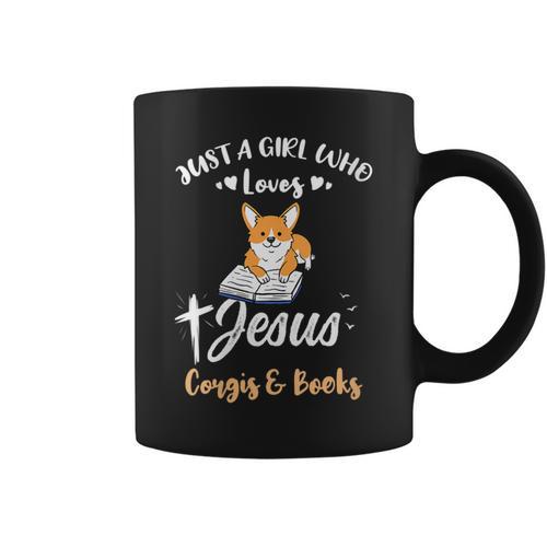 Just A Girl Who Loves Jesus And Corgis And Books Graphic Print Coffee Mug - Bookorys