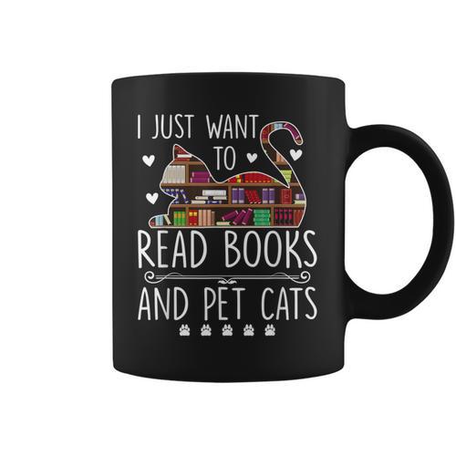 I Just Want To Read Books & Pet Cats Cats And Books Graphic Print Coffee Mug - Bookorys
