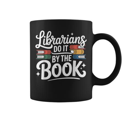 Librarians Do It By The Book Librarian Graphic Print Coffee Mug - Bookorys CA
