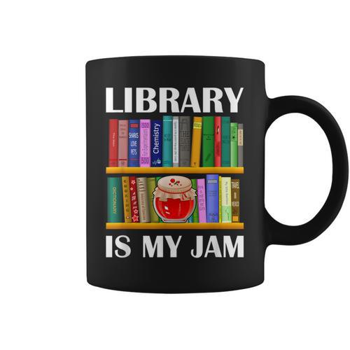Library Is My Jam Librarian Reader Book Lover Graphic Print Coffee Mug - Bookorys AU