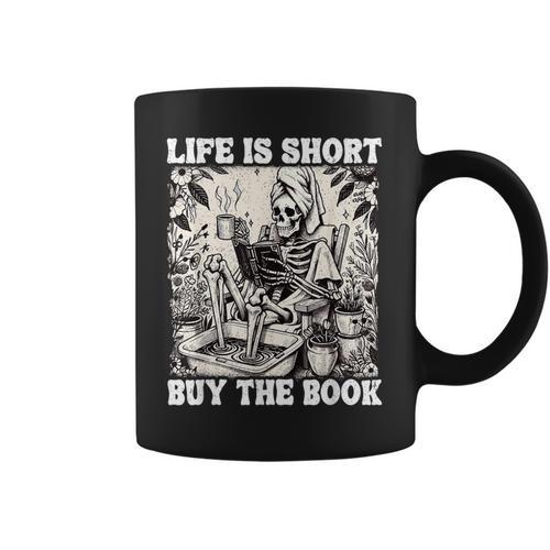 Life Is Short Buy The Book Skeleton Book Lover Reading Graphic Print Coffee Mug - Bookorys