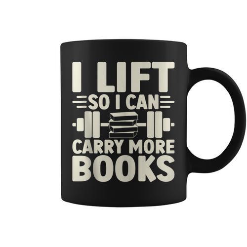 I Lift So I Can Carry More Books Gym Weightlifting Graphic Print Coffee Mug - Bookorys CA