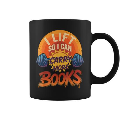 I Lift So I Can Carry More Books Reading Humor Gyming Graphic Print Coffee Mug - Bookorys CA