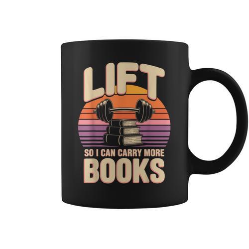 Lift So I Can Carry More Books Reading Lovers Reader Workout Graphic Print Coffee Mug - Bookorys DE