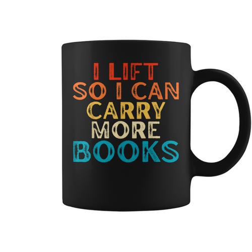 I Lift So I Can Carry More Books Reading Lovers Workout Graphic Print Coffee Mug - Bookorys DE