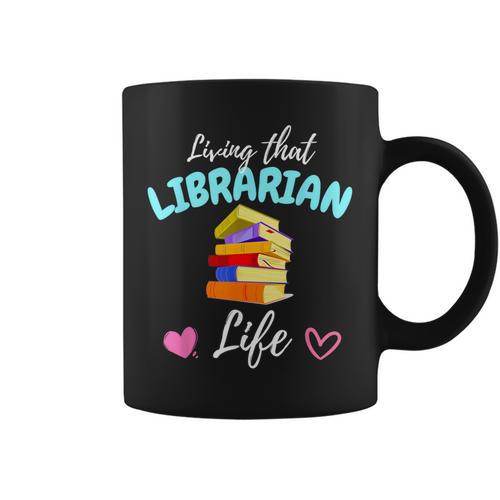 Living That Librarian Life Library Book Lover Graphic Print Coffee Mug - Bookorys CA