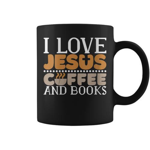 I Love Jesus Coffee And Books Jesus Is King Christ God Graphic Print Coffee Mug - Bookorys